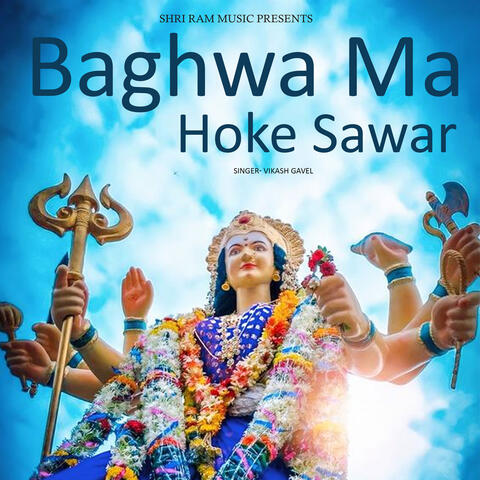 Baghwa Ma Hoke Sawar