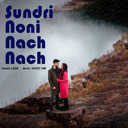 Sundri Noni Nach Nach