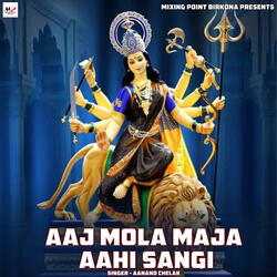 Aaj Mola Maja Aahi Sangi