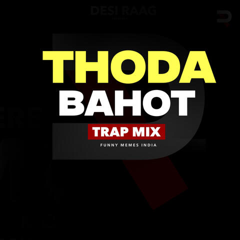 Thoda Bahot (Trap Mix)
