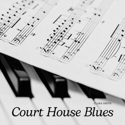 Court House Blues