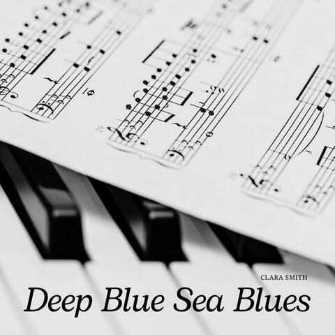 Deep Blue Sea Blues