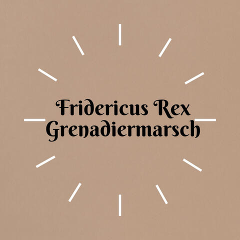 Fridericus Rex Grenadiermarsch