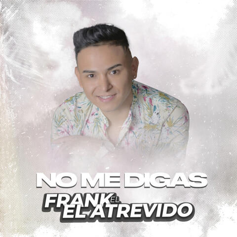 No me digas