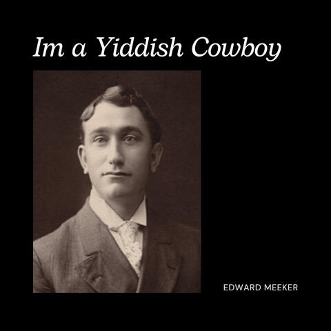 Im a Yiddish Cowboy