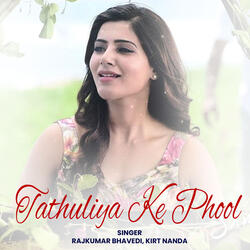 Tathuliya Ke Phool
