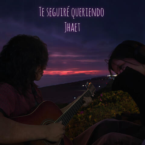 Te seguiré queriendo