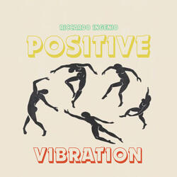 Positive Vibration