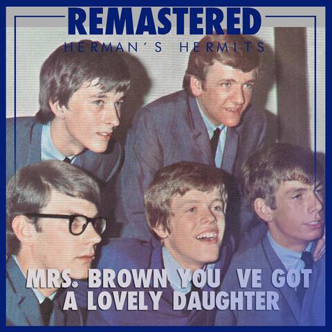 Mrs. Brown You ve Got a Lovely Daughter