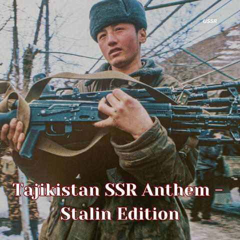 Tajikistan SSR Anthem - Stalin Edition