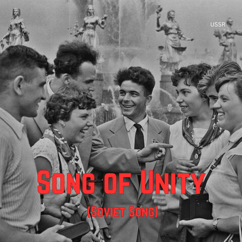 Song of Unity (Soviet Song)