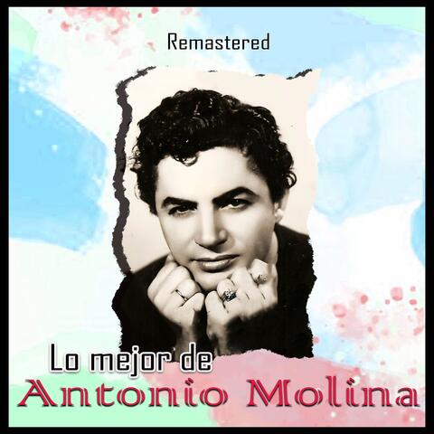 Lo mejor de Antonio Molina