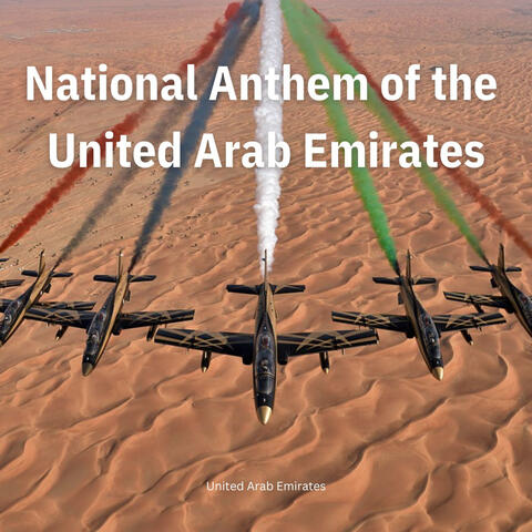 National Anthem of the United Arab Emirates