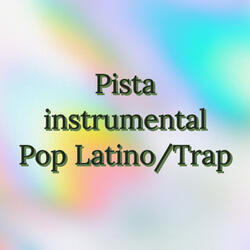 Pop Latino / Trap