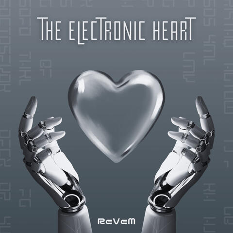 The Electronic Heart