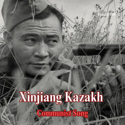Xinjiang Kazakh Communist Song