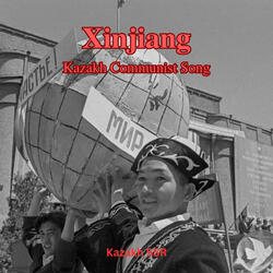 Xinjiang Kazakh Communist Song