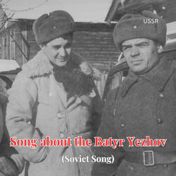 Song About the Batyr Yezhov (Soviet Song)