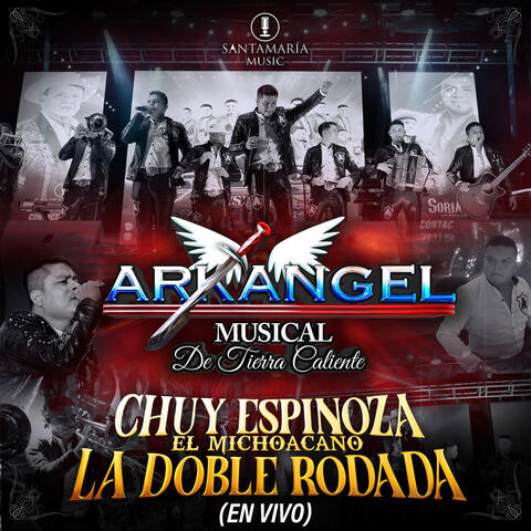 Chuy espinoza (El michoacano)/la doble rodada