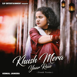 Khush Mera Yaar Rave