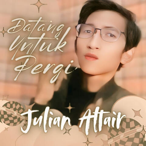 Datang Untuk Pergi