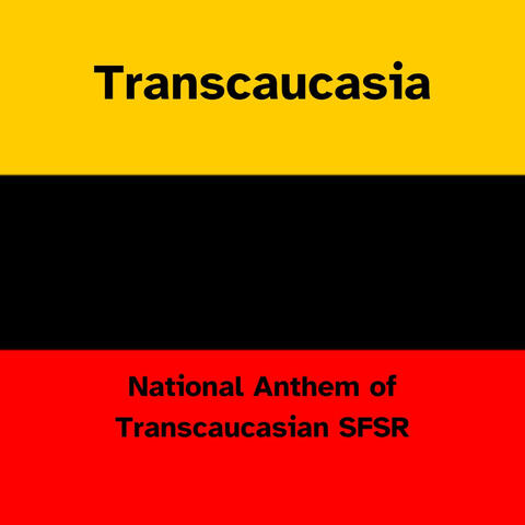 National Anthem of Transcaucasian SFSR