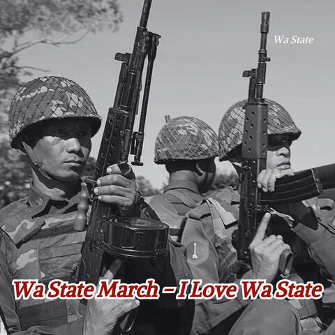Wa State March - I Love Wa State