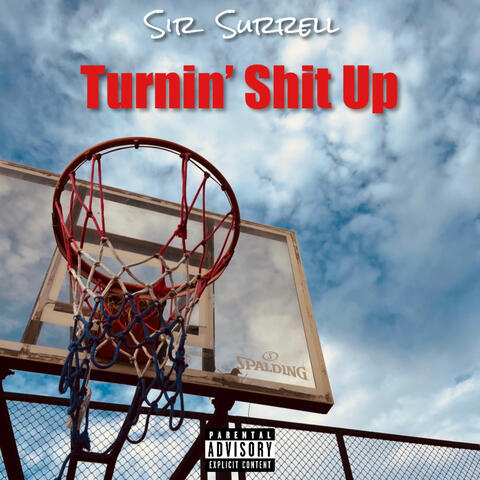 Turnin' Shit Up