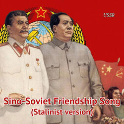 Sino-Soviet Friendship Song (Stalinist version)