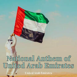 National Anthem of United Arab Emirates