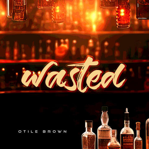 Wasted