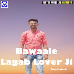 Bawaale Lagab Lover Ji