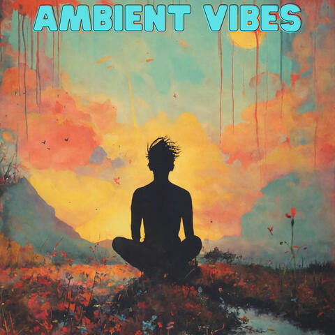 Ambient Vibes