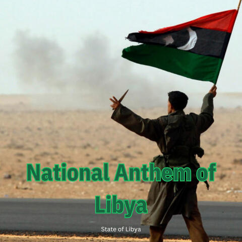 National Anthem of Libya