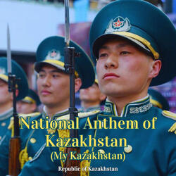 National Anthem of Kazakhstan (My Kazakhstan)