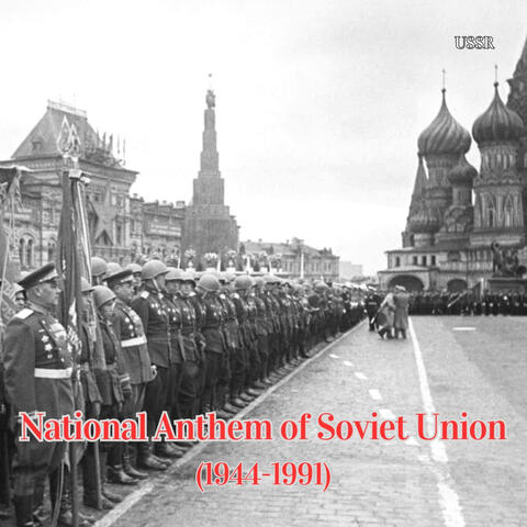 National Anthem of Soviet Union (1944-1991)