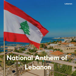 National Anthem of Lebanon