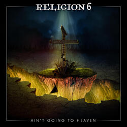 Ain't Going to Heaven