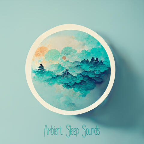 Ambient Sleep Sounds