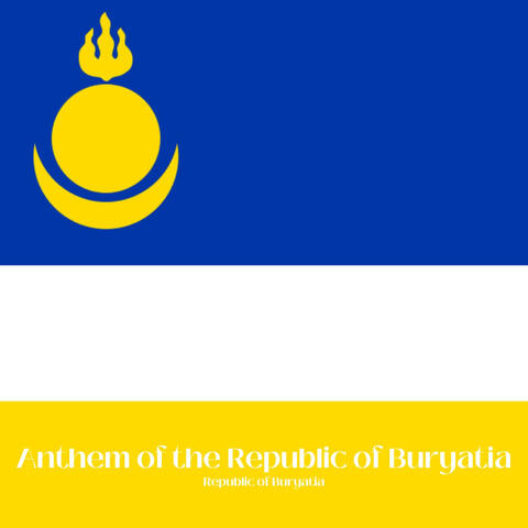 Anthem of the Republic of Buryatia