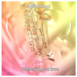 Celebrating our love