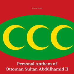 Personal Anthem of Ottoman Sultan Abdülhamid II