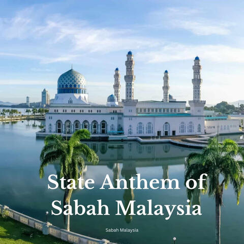 State Anthem of Sabah Malaysia