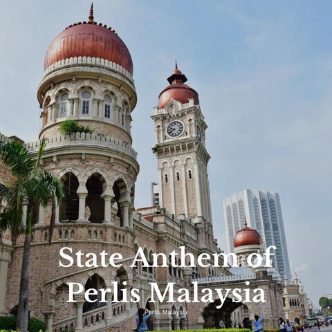 State Anthem of Perlis Malaysia
