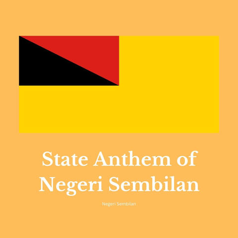 State Anthem of Negeri Sembilan