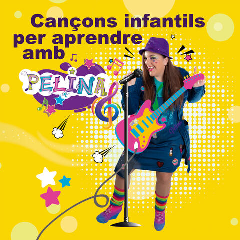 Cançons infantils per aprendre amb Pelina