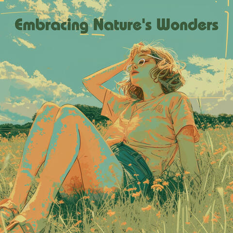 Embracing Nature's Wonders