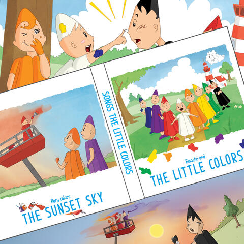 Songs the Little Colors: Rory Colors the Sunset Sky & Blanche and the Little Colors