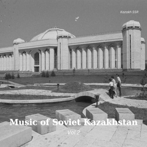 Music of Soviet Kazakhstan Vol 2