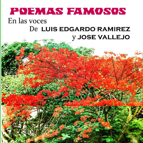 Poemas Famosos en las Voces de Luis Edgardo Ramirez y Jose Vallejo